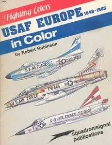 USAF Europe in Color 1948-1965 (Squadron/Signal Publications 6504)