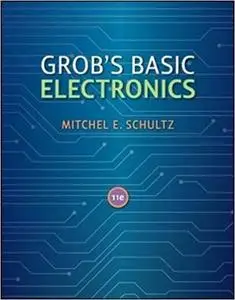 Grob's Basic Electronics (11 Edition)