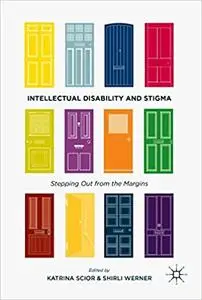 Intellectual Disability and Stigma: Stepping Out from the Margins