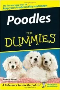 Poodles For Dummies by Susan M. Ewing [Repost] 