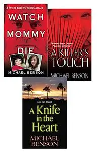 Michael Benson's True Crime Bundle: Watch Mommy Die, A Killer's Touch & A Knife In The Heart