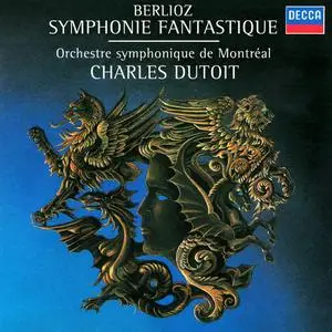 Charles Dutoit, Orchestre Symphonique de Montréal - Hector Berlioz: Symphonie Fantastique Op.14 (1985)