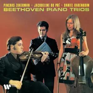 Jacqueline du Pré, Pinchas Zukerman, Daniel Barenboim - Beethoven: Piano Trios (2022)