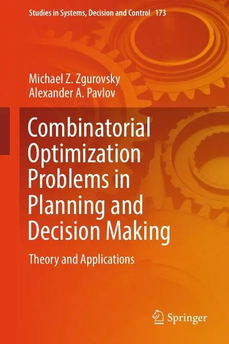 Combinatorial Optimization Problems in Planning and Decision Making: Theory and Applications
