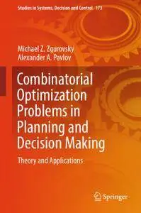 Combinatorial Optimization Problems in Planning and Decision Making: Theory and Applications