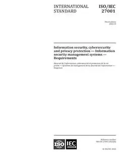 ISO/IEC 27001:2022: Information security, cybersecurity and privacy protection, Third Edition