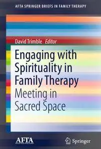 Engaging with Spirituality in Family Therapy: Meeting in Sacred Space