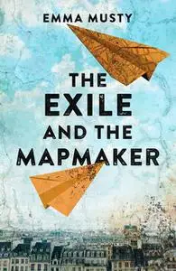 «The Exile and the Mapmaker» by Emma Musty