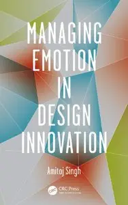 Managing Emotion in Design Innovation (repost)