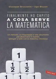 Giuseppe Bruzzaniti, Ugo Bruzzo - Finalmente ho capito! A cosa serve la matematica