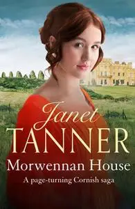 «Morwennan House» by Janet Tanner