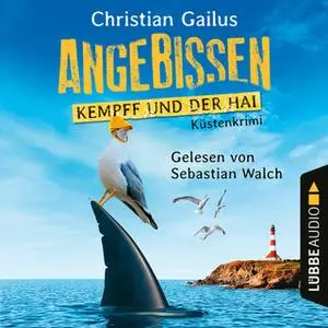 «Angebissen: Kempff und der Hai» by Christian Gailus