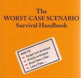 The Worst-Case Scenario Survival Handbook