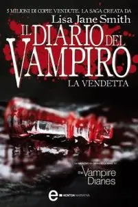 Lisa Jane Smith - Il Diario Del Vampiro. La Vendetta