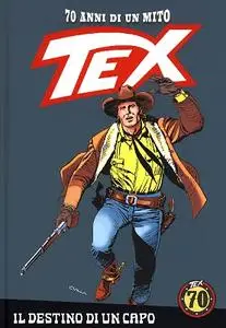 TEX - 70 Anni di un Mito 59 - Il destino di un capo (RCS 2019-02-08)