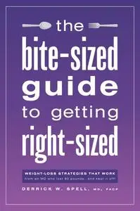 «The Bite-Sized Guide to Getting Right-Sized» by FACP Derrick Spell