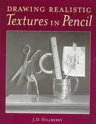 Drawing Realistic Textures In Pencil