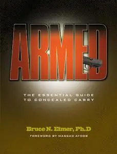 Armed: The Essential Guide to Concealed Carry
