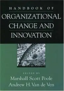 Handbook of Organizational Change and Innovation