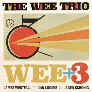 The Wee Trio - Wee + 3 (2016) {Bionic} **[RE-UP]**