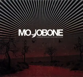 Mojobone - Crossroad Message & Tales From The Bone (2010)