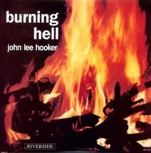 John Lee Hooker - Burning Hell (1959) [Vinyl Rip 16/44 & mp3-320 + DVD] Re-up