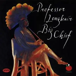 Professor Longhair - Big Chief [Recorded 1978] (1993)