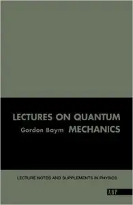 Lectures On Quantum Mechanics