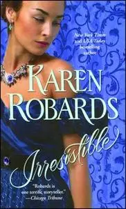 «Irresistible» by Karen Robards