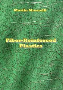 "Fiber-Reinforced Plastics" ed. by Martin Masuelli