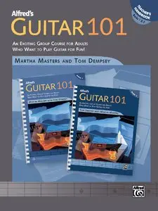 Alfred's Guitar 101, Bk 1 & 2: An Exciting Group Course for Adults Who Want to Play Guitar for Fun!