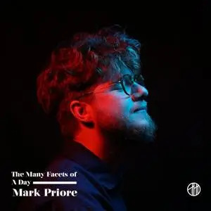 Mark Priore - The many facets of a day (2023)