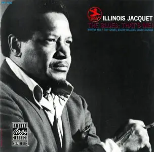 Illinois Jacquet - The Blues That's Me! (1969) [Remastered 1991]