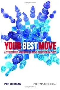 Your Best Move: A Structured Approach to Move Selection in Chess [Repost]