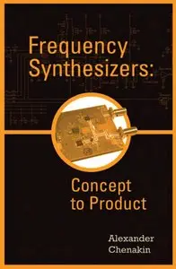 Frequency Synthesizers: From Concept to Product