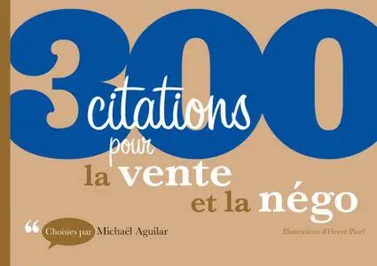 300 citations pour la vente et la négo - Michaël Aguilar (Repost)