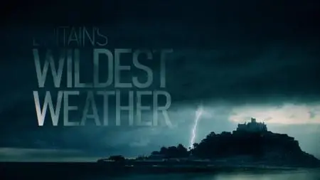 Ch4. - Britain's Wildest Weather (2020)