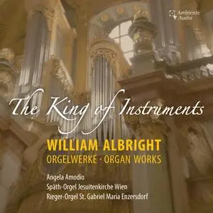 Angela Amodio - Albright- The King of Instruments & Other Organ Works (2024) [Official Digital Download 24/96]