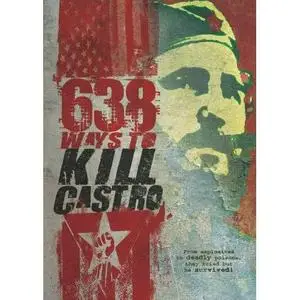 638 Ways To Kill Castro (DVDrip 2006)
