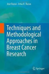 Techniques and Methodological Approaches in Breast Cancer Research (Repost)