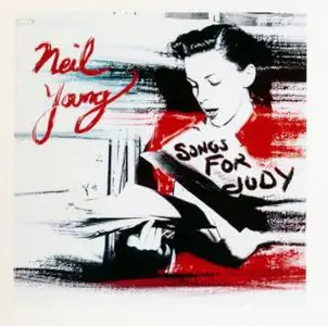 Neil Young - Songs for Judy (2018) {Shakey Pictures 9362-49037-8 rec 1976}