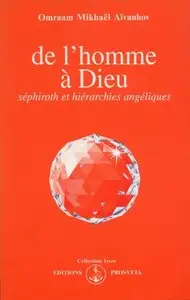 Omraam Mikhaël Aïvanov - De l'homme à Dieu