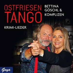 «Ostfriesentango: Krimi-Lieder» by Bettina Göschl