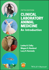 Clinical Laboratory Animal Medicine : An Introduction, Fifth Edition