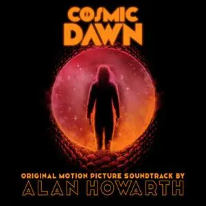 Alan Howarth - Cosmic Dawn (2022) [Official Digital Download]