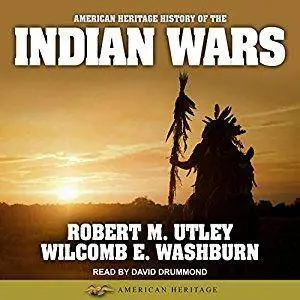 American Heritage History of the Indian Wars [Audiobook]