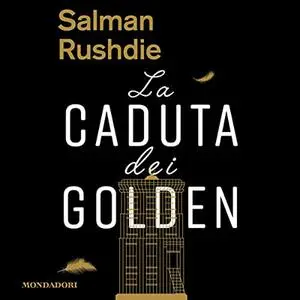 «La caduta dei Golden» by Salman Rushdie