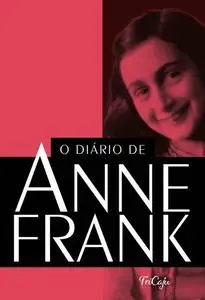 «O Diário de Anne Frank» by Anne Frank