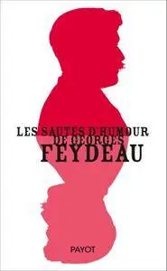 Ewan Pez, "Les sautes d'humour de Georges Feydeau"