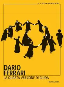 Dario Ferrari - La quarta versione di Giuda